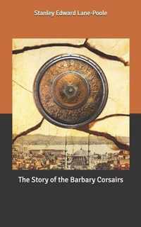 The Story of the Barbary Corsairs