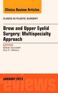 Brow and Upper Eyelid Surgery: Multispecialty Approach