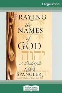 Praying the Names of God (16pt Large Print Edition)