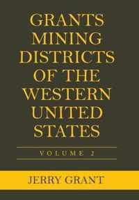 Grants Mining Districts of the Western United States