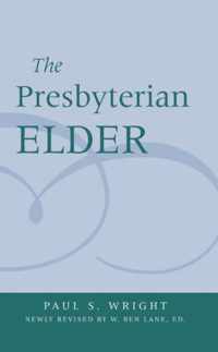 The Presbyterian Elder, Newly Revised