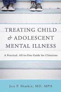 Treating Child and Adolescent Mental Illness