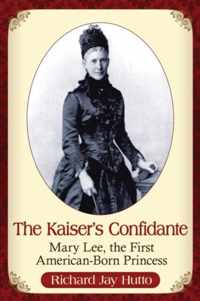 The Kaiser's Confidante