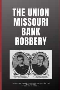 The Union Missouri Bank Robbery