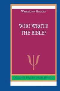 Who Wrote the Bible?