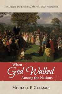 When God Walked Among the Nations