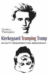 Kierkegaard Trumping Trump