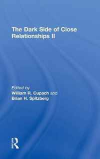 The Dark Side of Close Relationships II