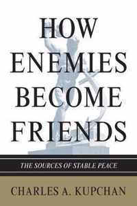 How Enemies Become Friends