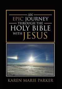 An Epic Journey through the Holy Bible with Jesus