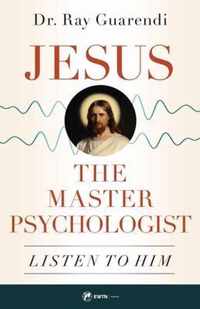 Jesus, the Master Psychologist