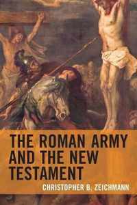 The Roman Army and the New Testament