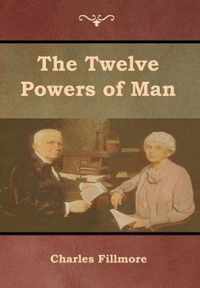 The Twelve Powers of Man