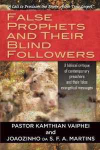 False Prophets and Their Blind Followers