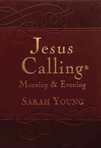JESUS CALLING MORNING AND EVEN JESUS CALLING Brown leathersoft hardcover, with Scripture references