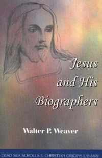 Jesus & His Biographers