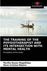 The Training of the Physiotherapist and Its Intersection with Mental Health