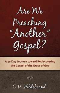 Are We Preaching Another Gospel?