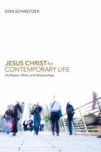 Jesus Christ for Contemporary Life