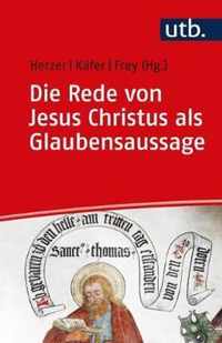 Die Rede Von Jesus Christus ALS Glaubensaussage