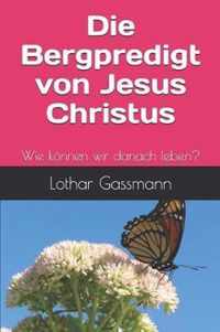 Die Bergpredigt von Jesus Christus