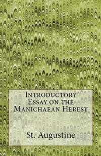 Introductory Essay on the Manichaean Heresy