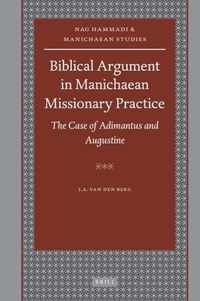 Biblical Argument in Manichaean Missionary Practice: The Case of Adimantus and Augustine