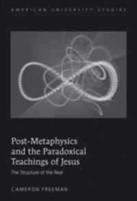 Post-Metaphysics and the Paradoxical Teachings of Jesus