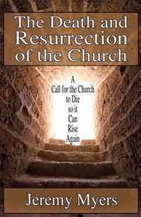 The Death and Resurrection of the Church