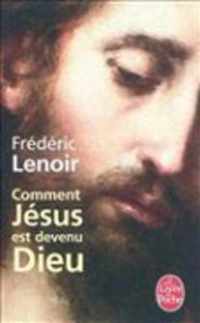 Comment Jesus Est Devenu Dieu