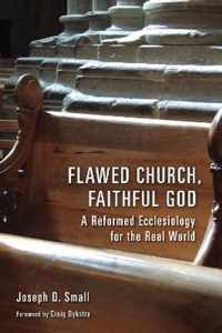 Flawed Church, Faithful God