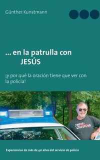 ... en la patrulla con JESUS