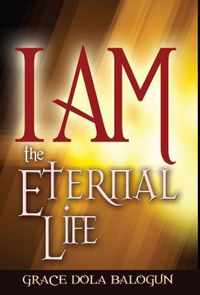 I Am the Eternal Life