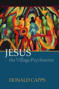 Jesus the Village Psychiatrist