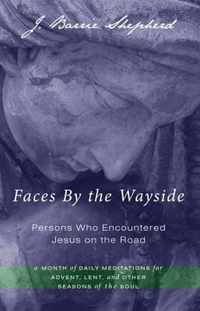 Faces by the Waysidepersons Who Encountered Jesus on the Road