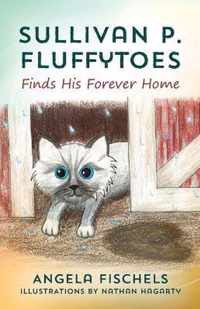 Sullivan P. Fluffytoes Finds His Forever Home