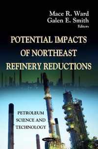 Potential Impacts of Northeast Refinery Reduction