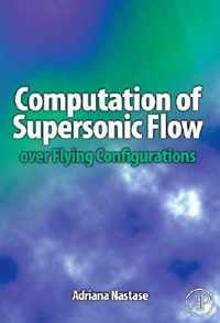 Computation of Supersonic Flow over Flying Configurations