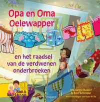 Opa en oma Oelewapper - Opa en oma Oelewapper en het raadsel van de verdwenen onderbroeken