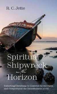 Spiritual Shipwreck on the Horizon