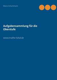 Aufgabensammlung fur die Oberstufe