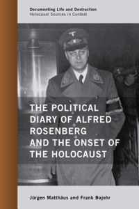 The Political Diary of Alfred Rosenberg and the Onset of the Holocaust