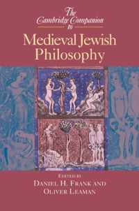 The Cambridge Companion to Medieval Jewish Philosophy