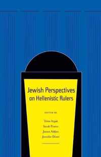 Jewish Perspectives on Hellenistic Rulers