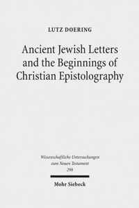 Ancient Jewish Letters and the Beginnings of Christian Epistolography