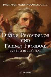 Divine Providence And Human Freedom