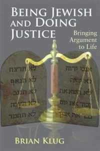 Being Jewish and Doing Justice: Bringing Argument to Life