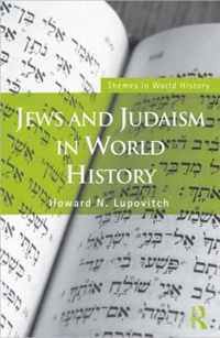 Jews and Judaism in World History