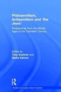 Philosemitism, Antisemitism And The Jews