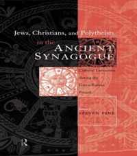 Jews, Christians and Polytheists in the Ancient Synagogue